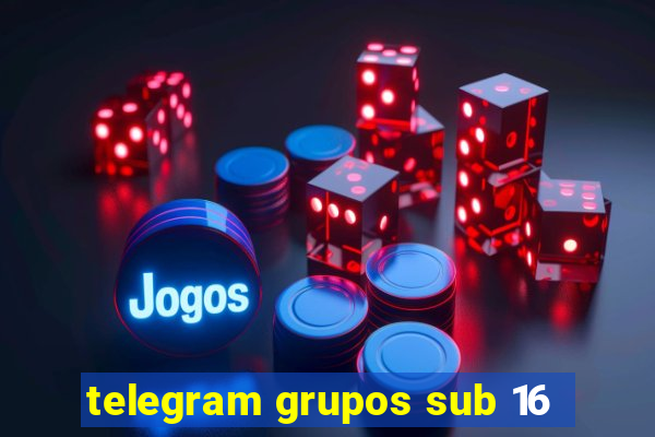 telegram grupos sub 16